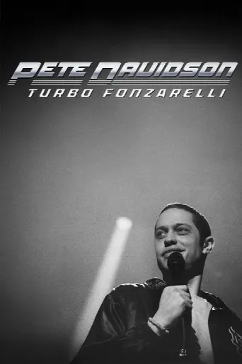 Pete Davidson: Turbo Fonzarelli (2024) poster