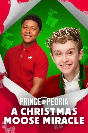 Prince of Peoria A Christmas Moose Miracle (2018) poster