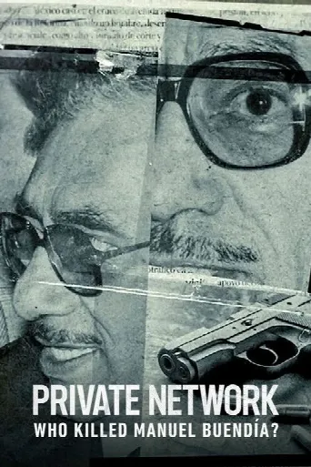 Private Network: Who Killed Manuel Buendia (2021) poster