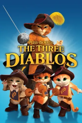 Puss in Boots: The Three Diablos (2012) poster