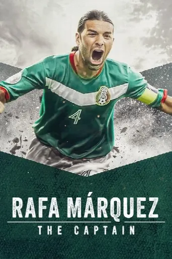 Rafa Márquez: El Capitán (2024) poster