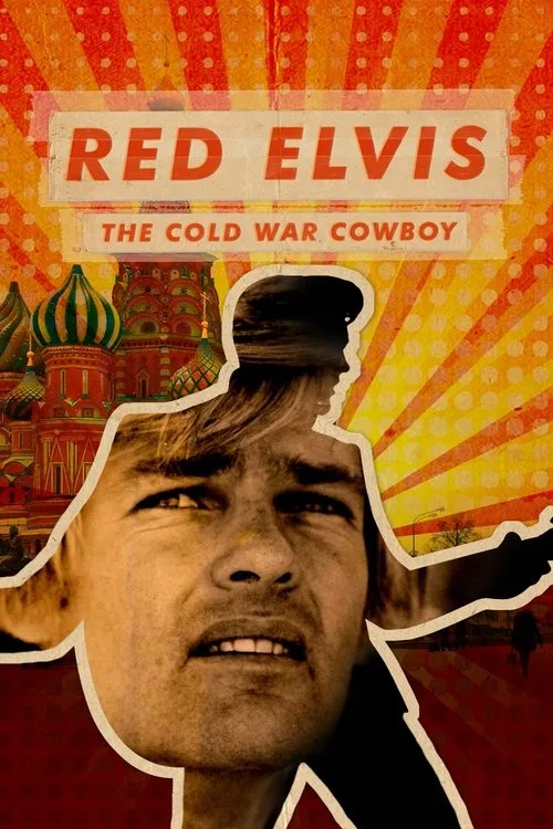 Red Elvis: The Cold War Cowboy (2022) poster