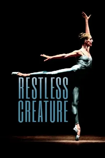 Restless Creature: Wendy Whelan (2017) poster