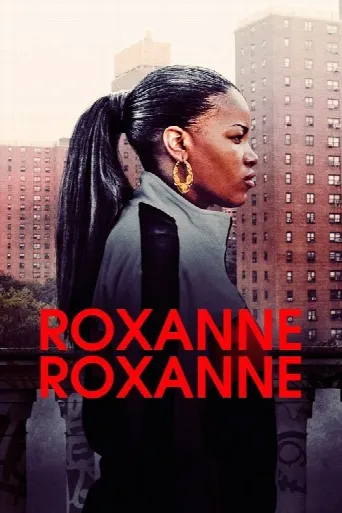 Roxanne, Roxanne (2017) poster