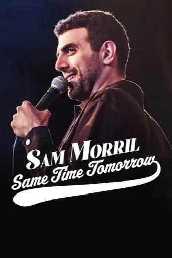 Sam Morril: Same Time Tomorrow (2022) poster