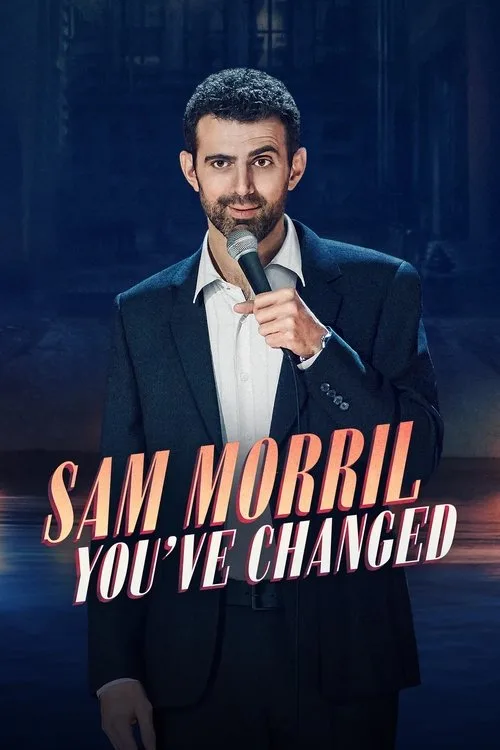 Watch Sam Morril: You've Changed (2024) online free - poster
