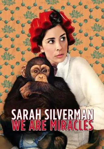 Sarah Silverman: We Are Miracles (2013) poster