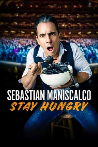 Sebastian Maniscalco: Stay Hungry (2019) poster