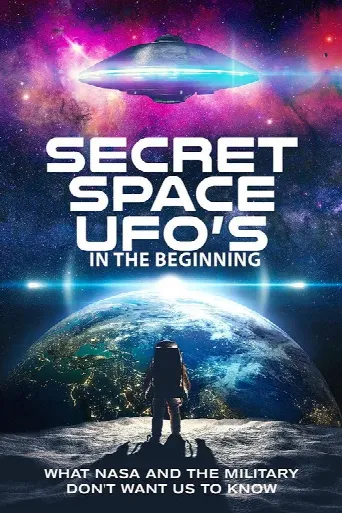 Secret Space UFOs - In the Beginning - Part 1 (2022) poster