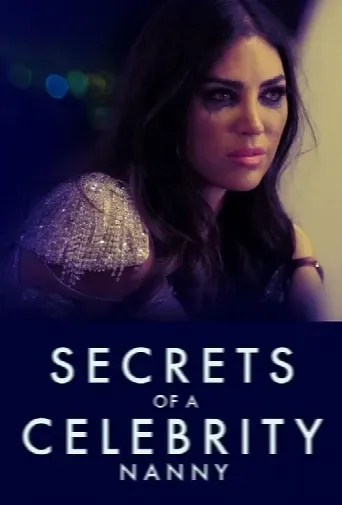 Secrets Of A Celebrity Nanny (2023) poster