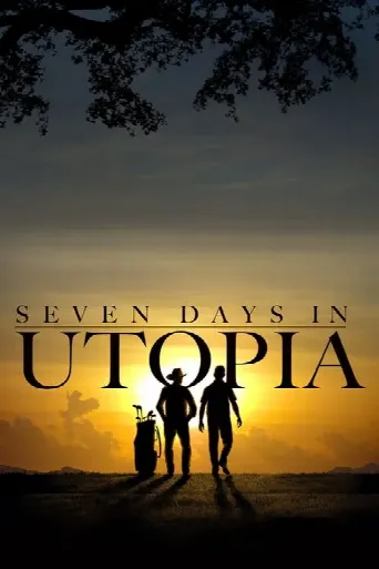 Seven Days in Utopia (2011) poster