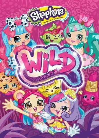 Shopkins: Wild (2018) poster