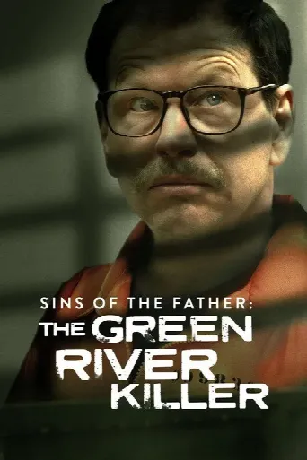Sins of the Father: The Green River Killer (2022) poster