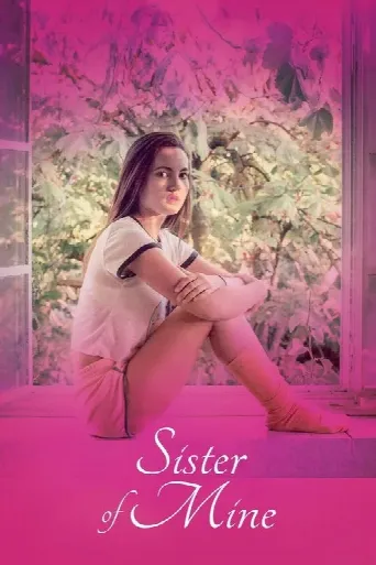 Sister of Mine (2017) poster