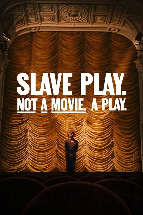 Watch Slave Play. Not a Movie. A Play. (2024) online free - poster
