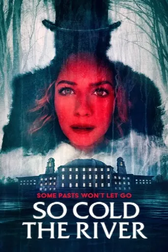 So Cold the River (2022) poster