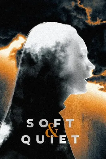 Soft & Quiet (2022) poster