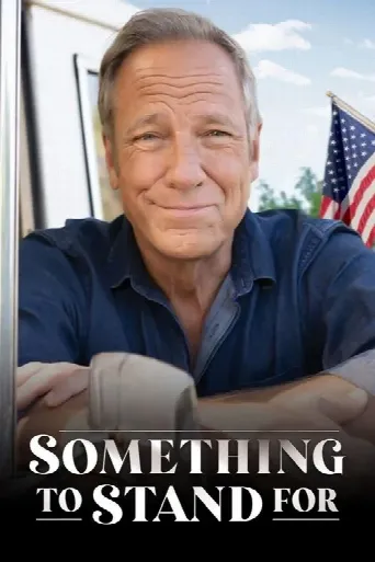 Something to Stand for with Mike Rowe (2024) poster