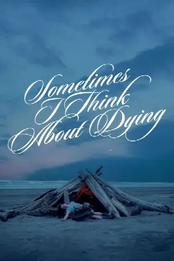 Sometimes I Think About Dying (2024) poster
