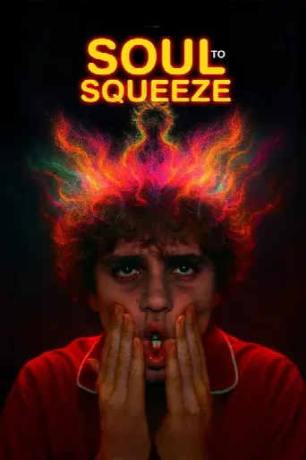 Soul to Squeeze (2025) poster