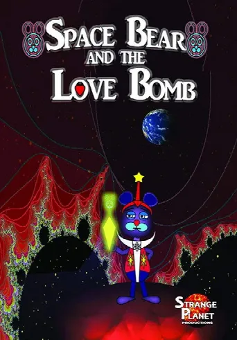 Space Bear and the Love Bomb (2018) poster