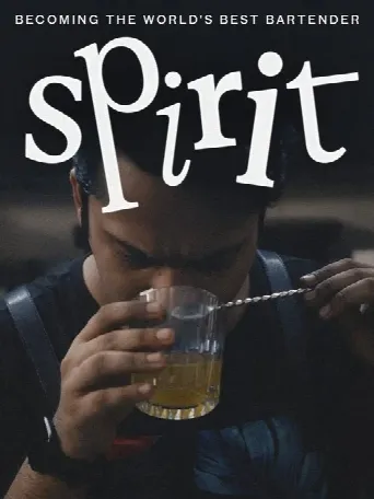 Spirit - Becoming the World's Best Bartender (2023) poster