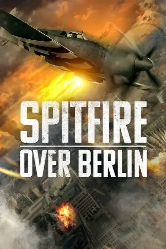 Spitfire Over Berlin (2022) poster