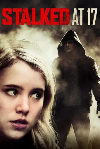 Stalked at 17 (2012) poster