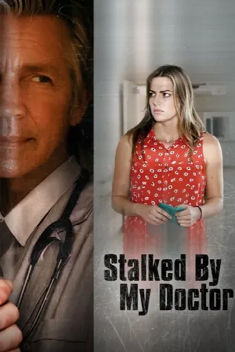 Stalked by My Doctor (2015) poster