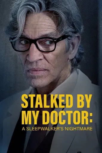 Stalked by My Doctor: A Sleepwalker's Nightmare (2019) poster