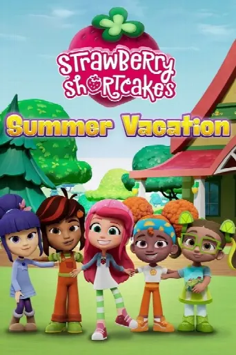 Strawberry Shortcake's Summer Vacation (2024) poster