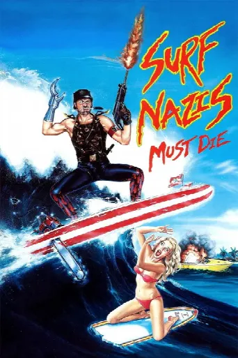 Surf Nazis Must Die (1987) poster