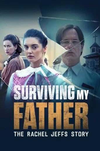 Surviving My Father: The Rachel Jeffs Story (2025) poster