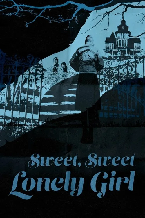 Watch Sweet, Sweet Lonely Girl (2016) online free - poster