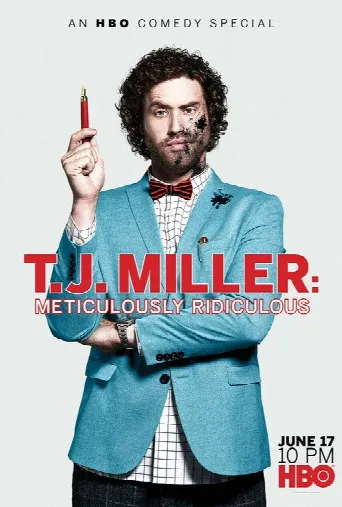 T.J. Miller: Meticulously Ridiculous (2017) poster