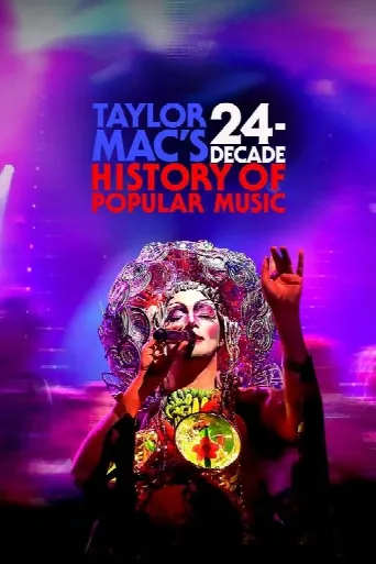 Taylor Mac's 24-Decade History of Popular Music (2023) poster