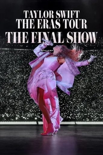 Taylor Swift | The Eras Tour | The Final Show (2025) poster