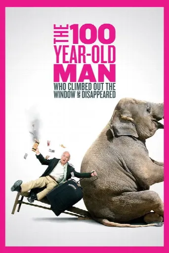 The 100 Year-Old Man Who Climbed Out the Window and Disappeared (2013) poster