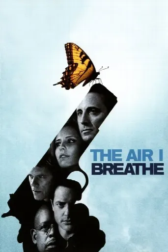 The Air I Breathe (2007) poster
