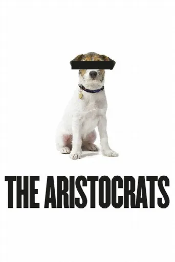 The Aristocrats (2005) poster