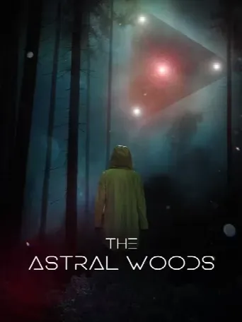 The Astral Woods (2023) poster