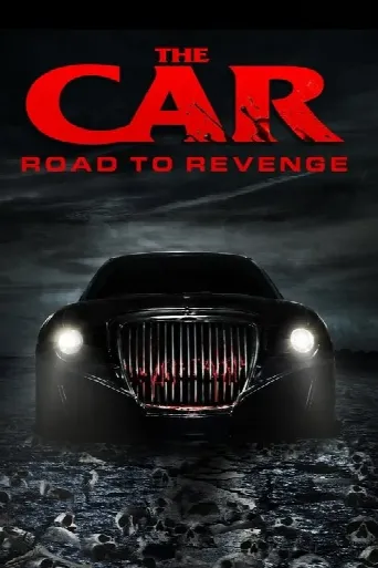 The Car: Road to Revenge (2019) poster
