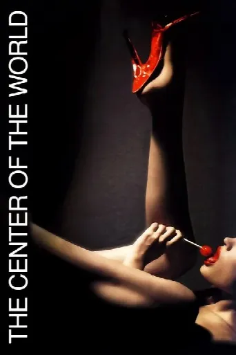 The Center of the World (2001) poster