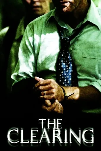 The Clearing (2004) poster