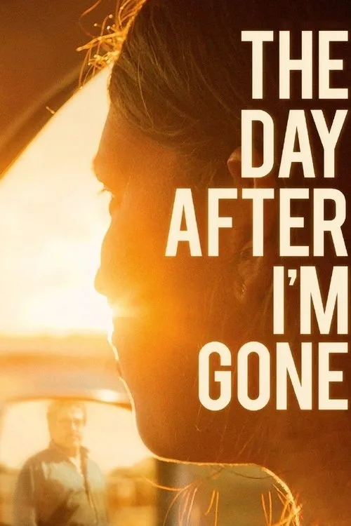 The Day After I'm Gone (2019) poster