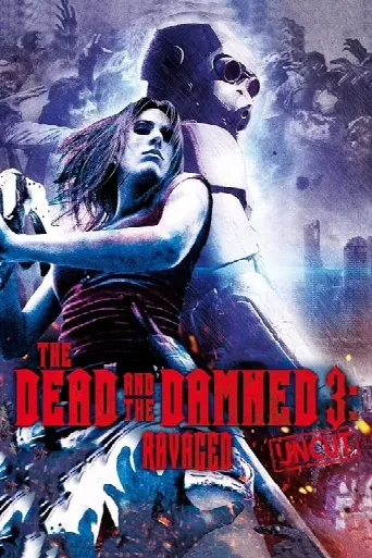 The Dead and the Damned 3: Ravaged (2018) poster
