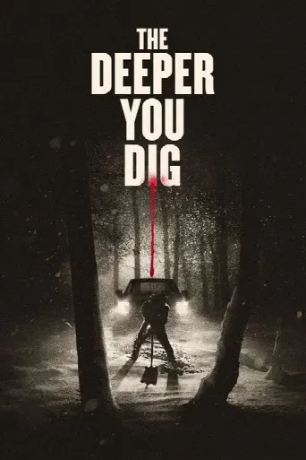 The Deeper You Dig (2019) poster