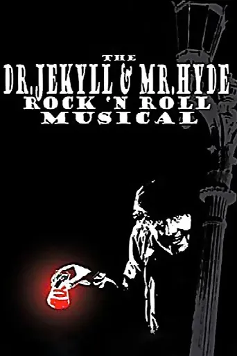 The Dr. Jekyll & Mr. Hyde Rock 'n Roll Musical (2003) poster