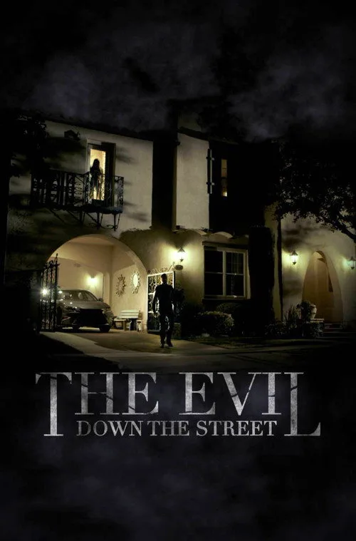 Watch The Evil Down the Street (2019) online free - poster