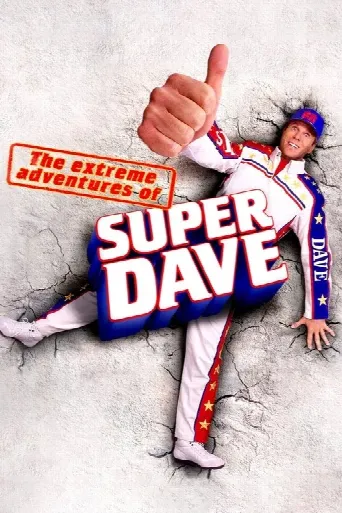 The Extreme Adventures of Super Dave (2000) poster